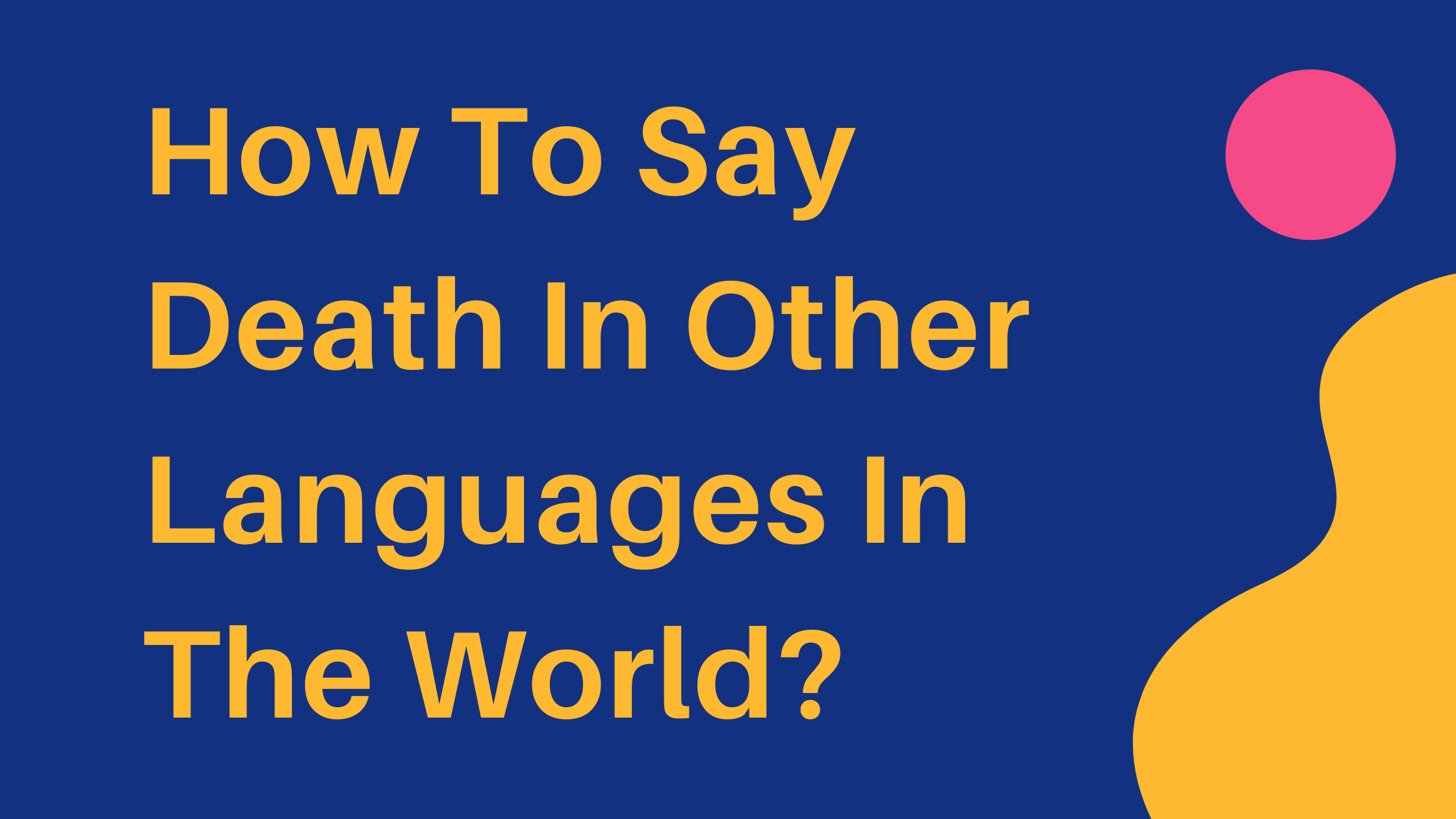 How to say Death in different languages in the world, words for death in other languages, death translated in other languages