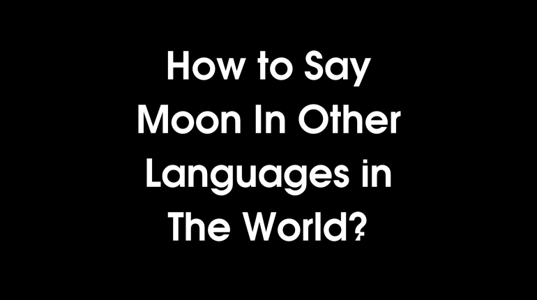 How to say moon in other languages in the world?