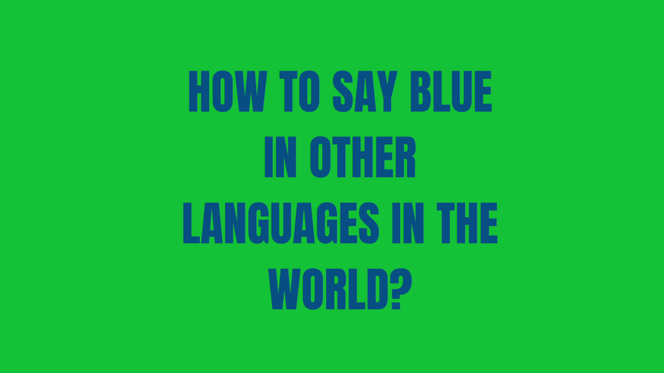 How To Say Blue In Different Languages Do You Know