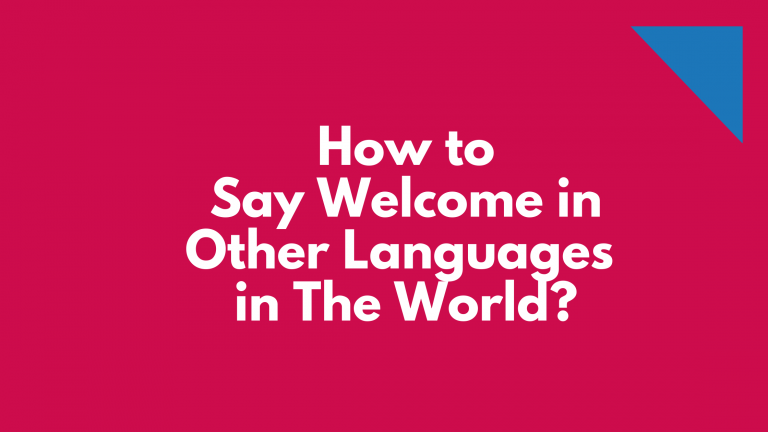 How to say welcome in different languages in the world | words for welcome in other languages | welcome translated in other languages | welcome in all languages | different ways to say welcome?| welcome in many languages | welcome in other words | welcome synonyms