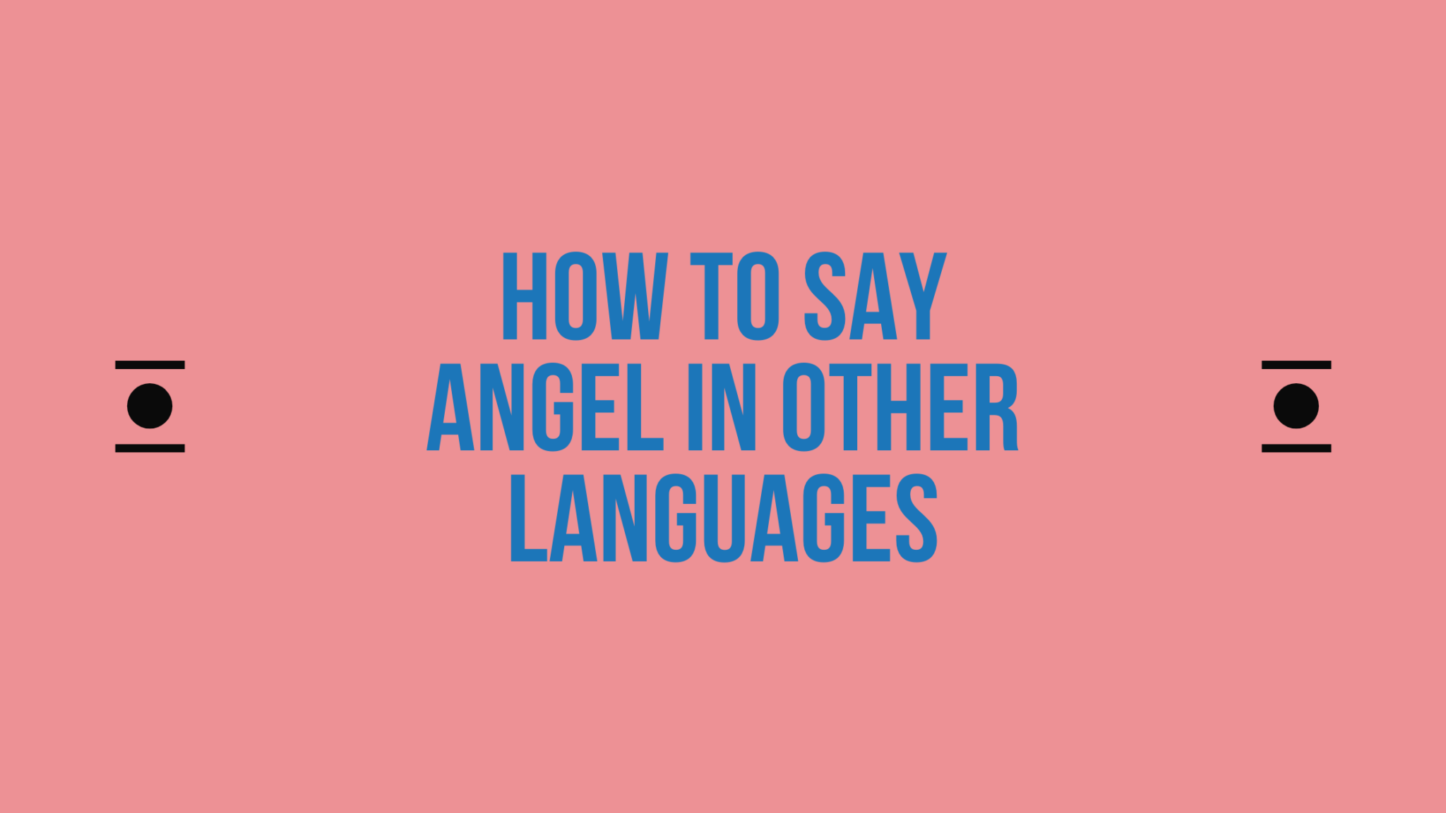 How To Say Angel In Different Languages Do You Know