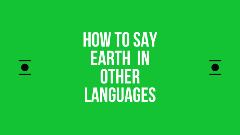 how-to-say-earth-in-different-languages-do-you-know