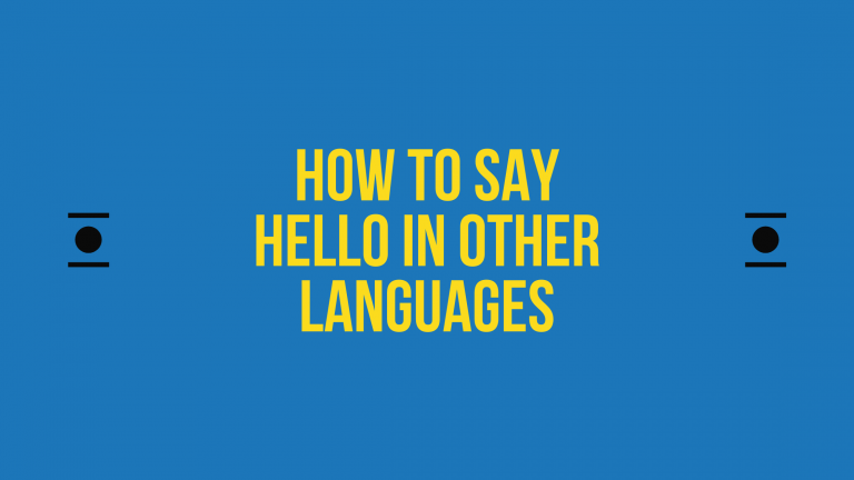 How to Say hello in Other Languages in the World?