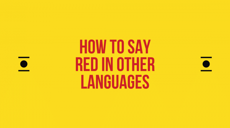 How to say red in different languages in the world