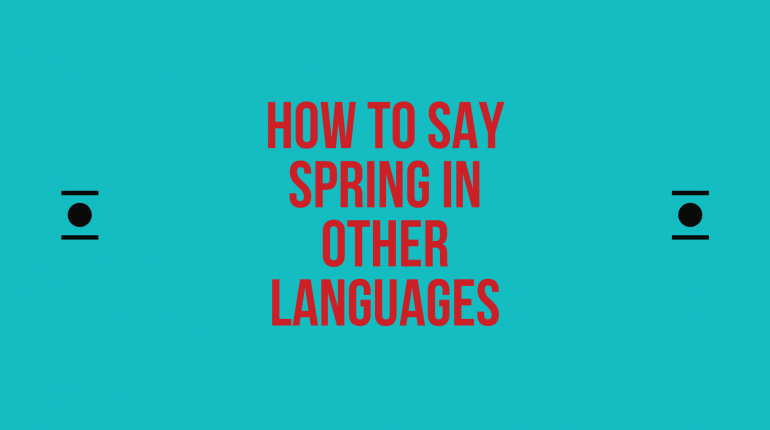 How to say spring in other languages in the world?