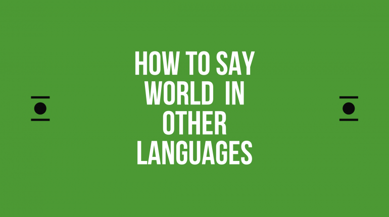 How to say world in different languages in the world