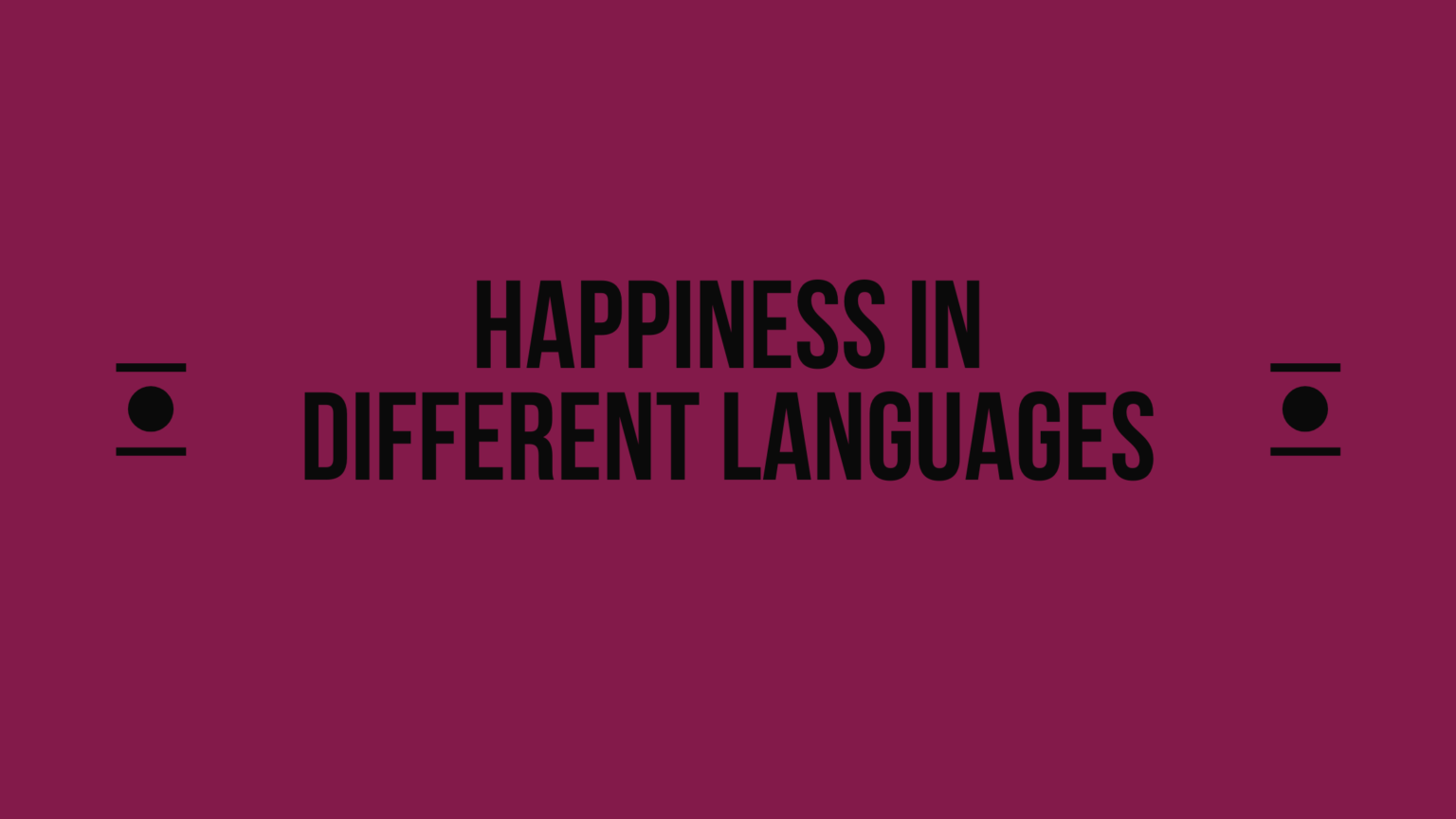 how-to-say-happiness-in-other-languages-in-the-world