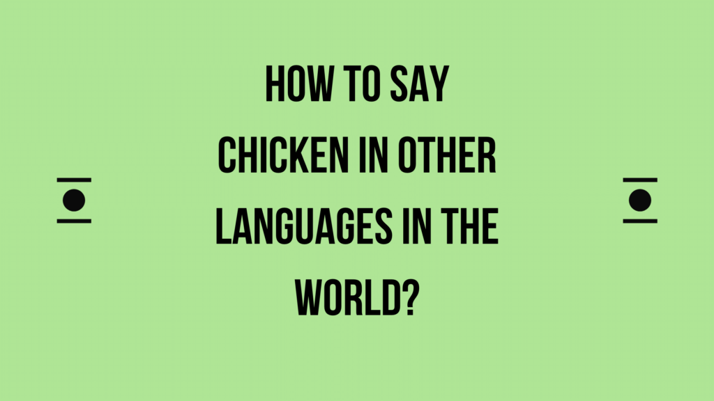 How to say chicken in other languages in the world?
