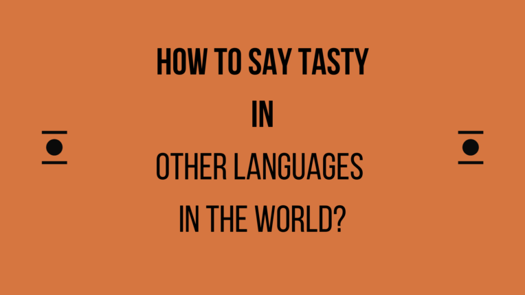 how-to-say-tasty-in-other-languages-in-the-world-live-sarkari-yojana