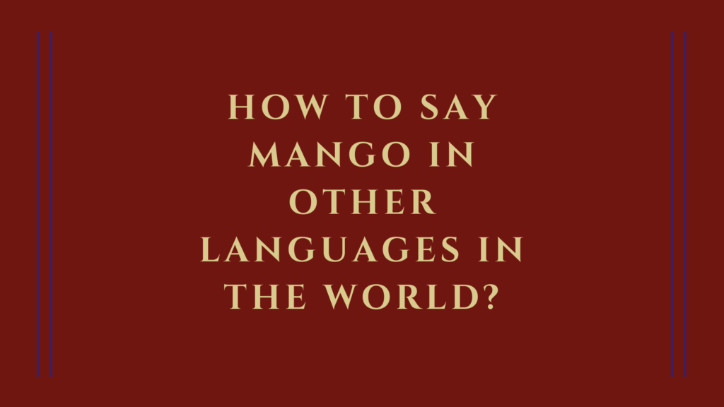 How to say mango in other languages in the world?