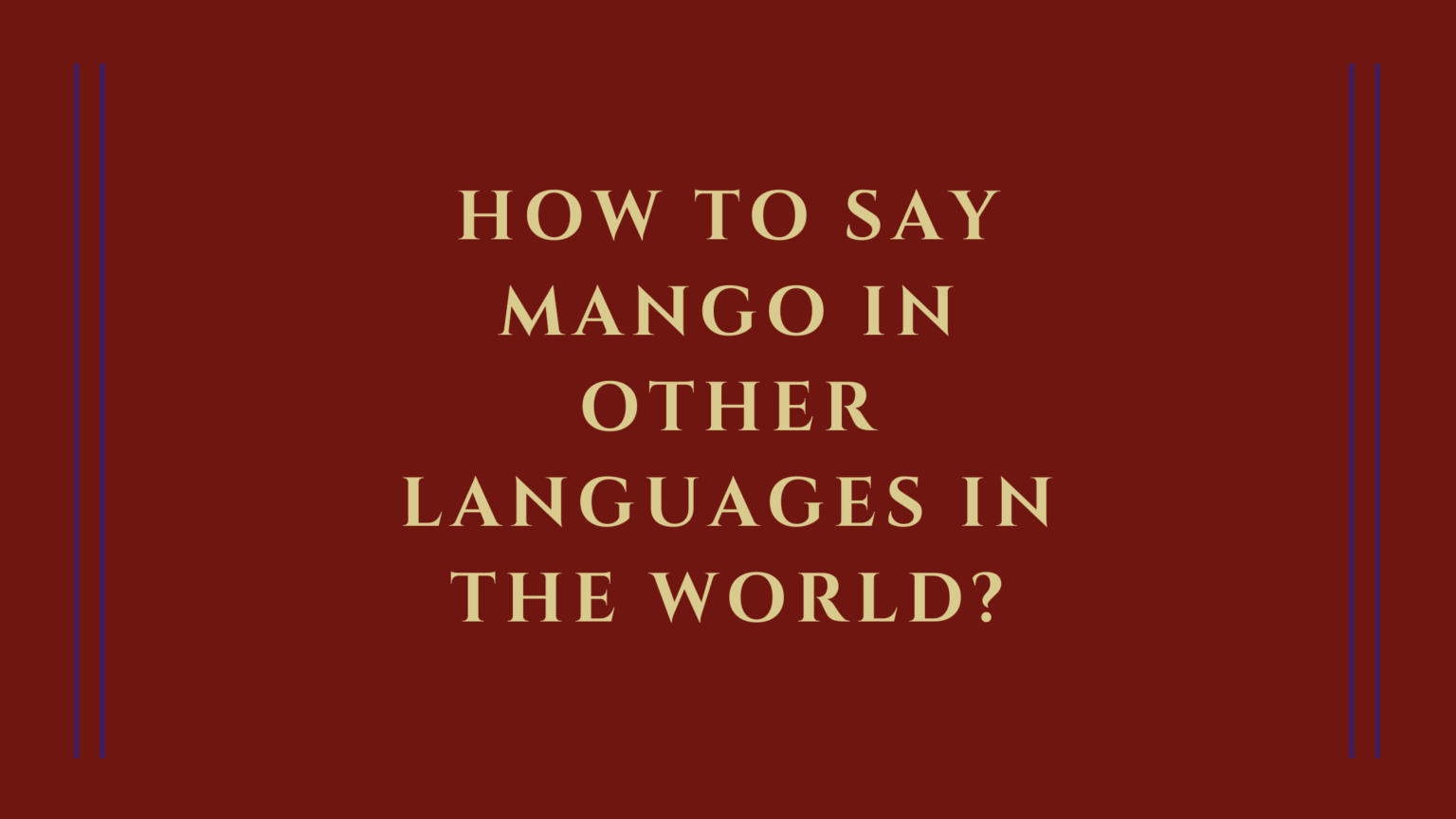 How To Say Mango In Different Languages