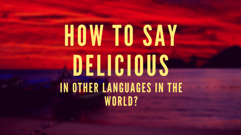 How to say delicious in other languages in the world?