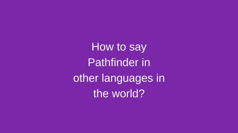 How to say Pathfinder in other languages in the world?