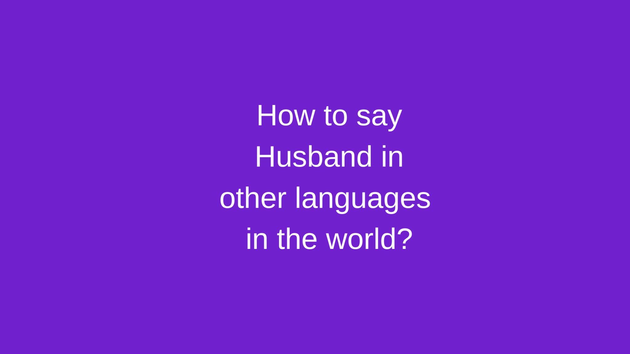 how-to-say-husband-in-other-languages-in-the-world-live-sarkari-yojana