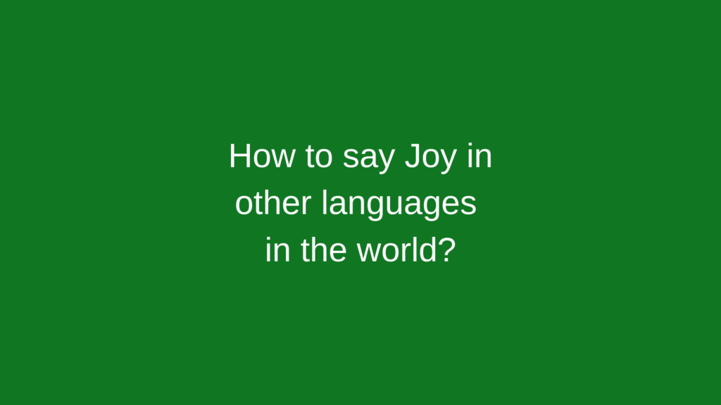 How to say Joy in other languages ​​in the world?