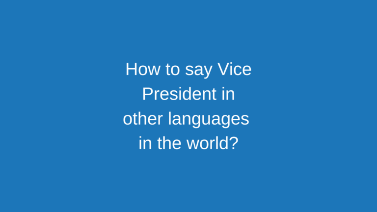 How to say Vice President in other languages ​​in the world?