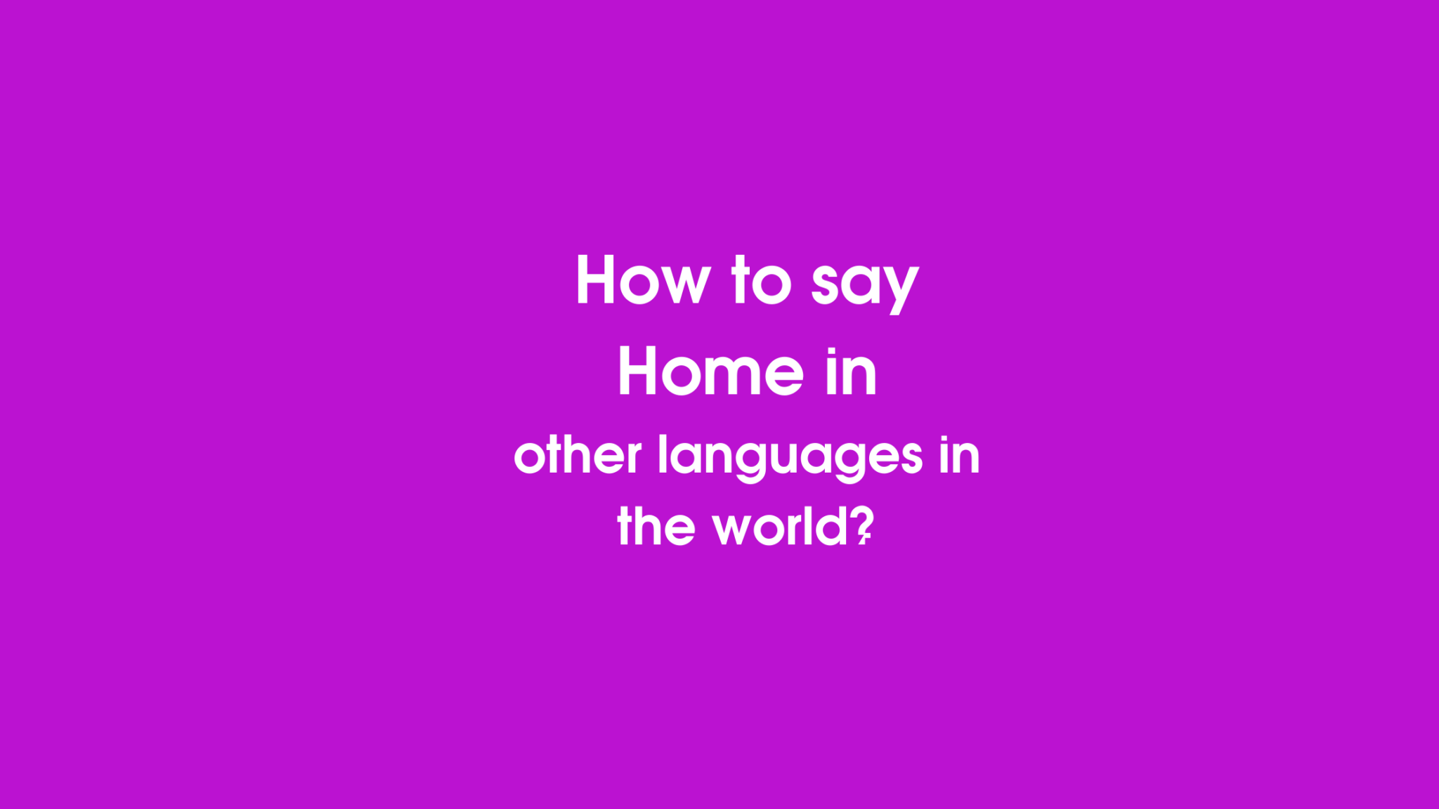 how-to-say-home-in-other-languages-in-the-world-live-sarkari-yojana