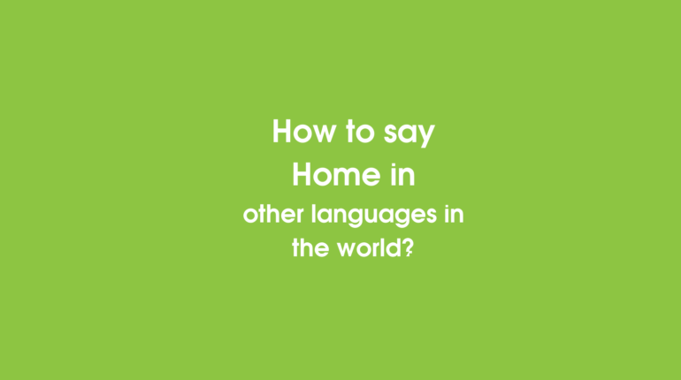 How to say Home in other languages ​​in the world?