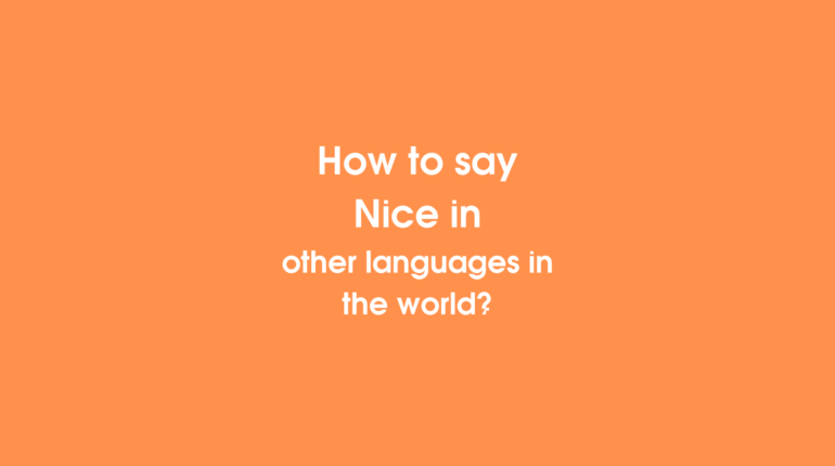 How to say nice in other languages ​​in the world?
