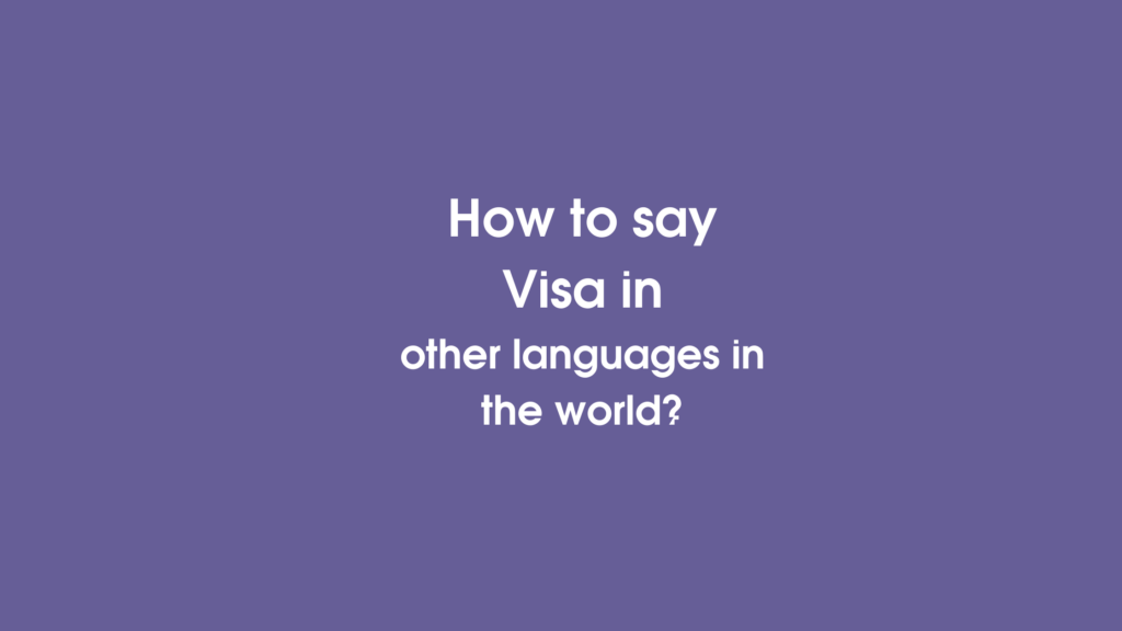 How to say Visa in other languages ​​in the world?