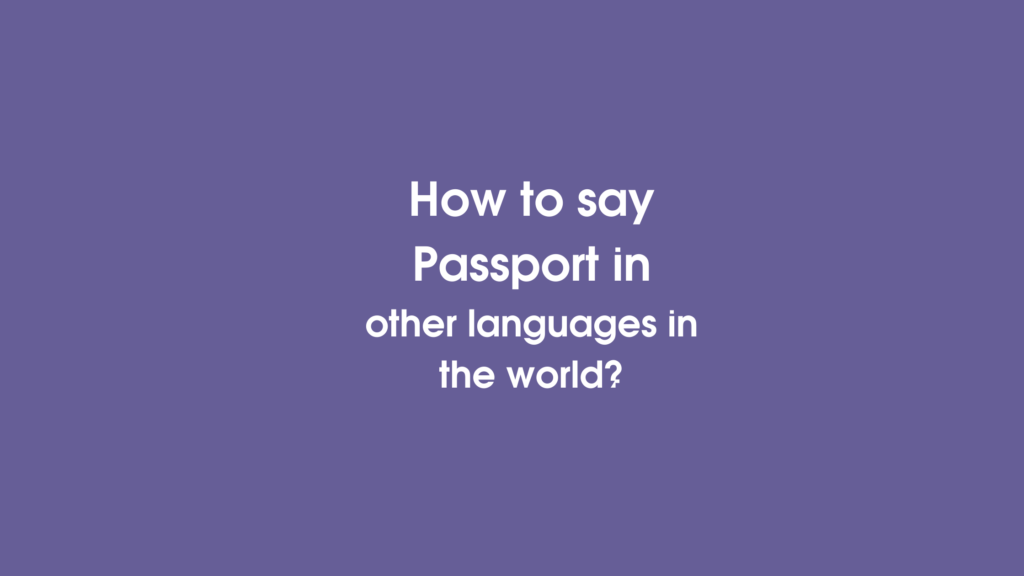 How to say Passport in other languages ​​in the world?