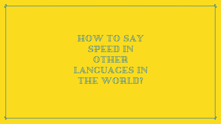 How to say Speed in other languages ​​in the world?