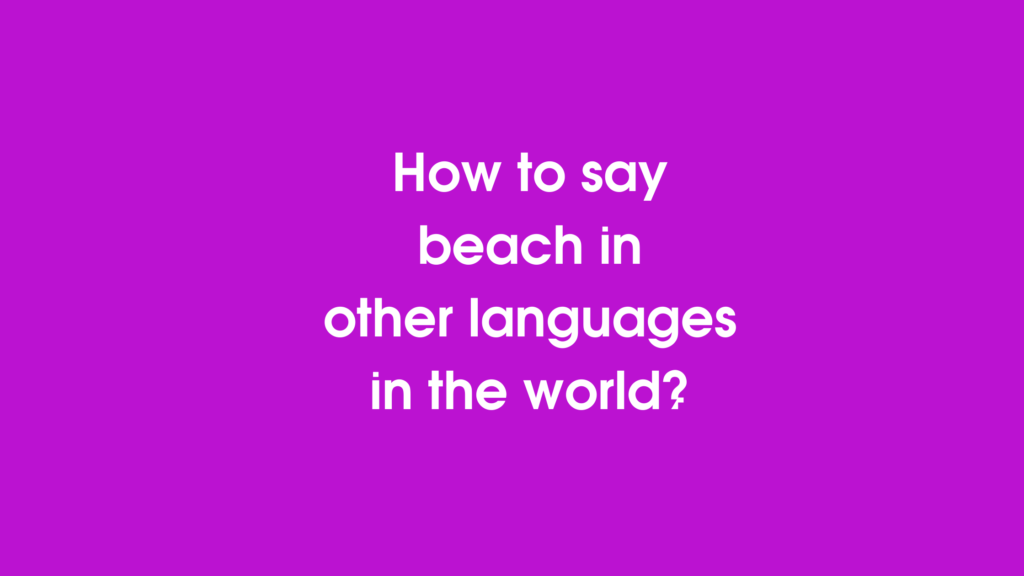 How to say beach in other languages in the world?