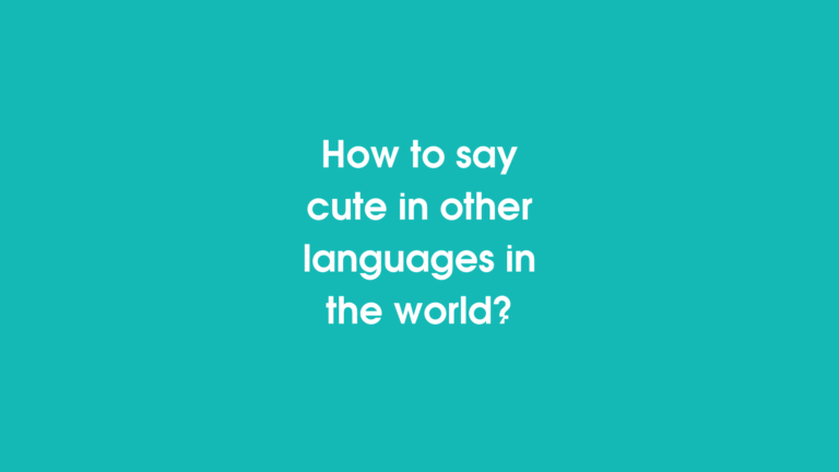 How to say cute in different languages ​​in the world?