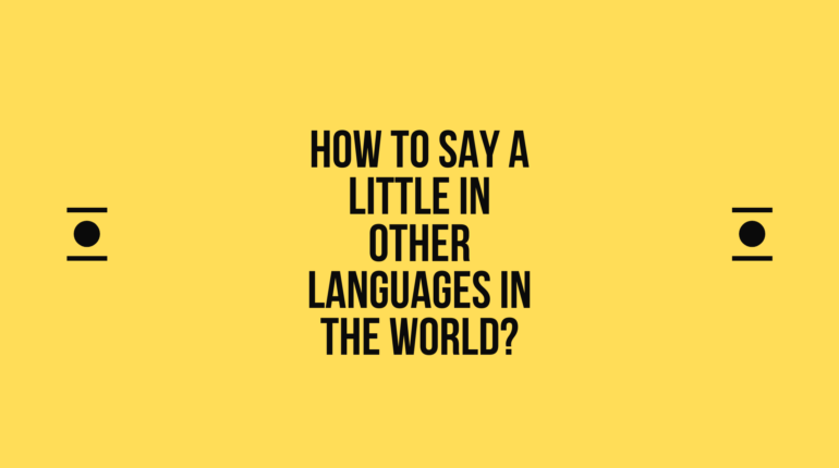 How to say a-little in other languages in the world? | Live sarkari yojana