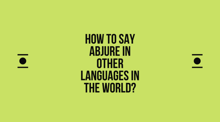 How to say abjure in other languages in the world? | Live sarkari yojana