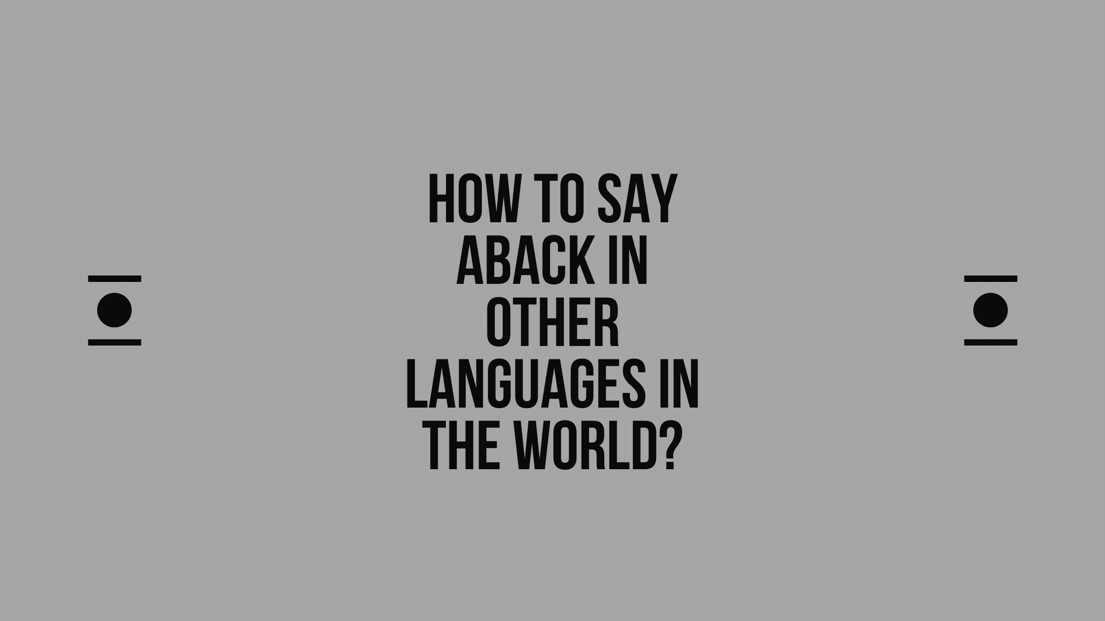 How to say aback in other languages in the world? | Live sarkari yojana