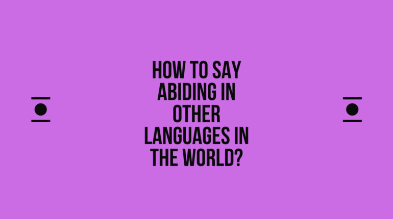 How to say abiding in other languages in the world? | Live sarkari yojana
