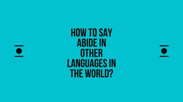 How to say abide in other languages in the world? | Live sarkari yojana
