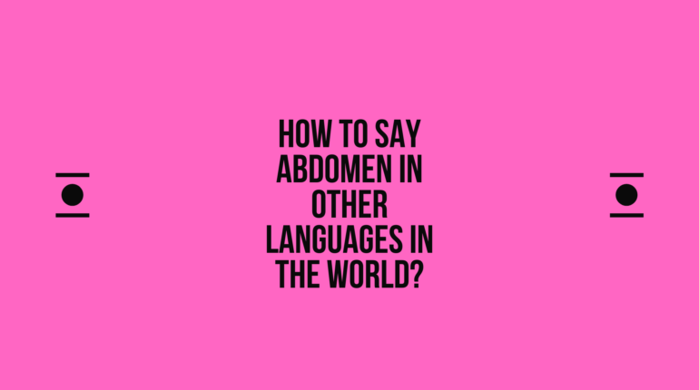 How to say abdomen in other languages in the world? | Live sarkari yojana