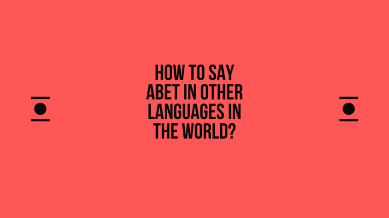 How to say abet in other languages in the world? | Live sarkari yojana