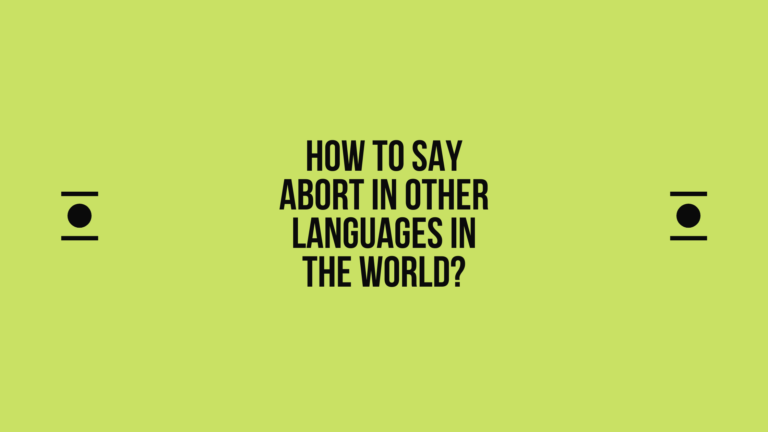 How to say abort in other languages in the world? | Live sarkari yojana