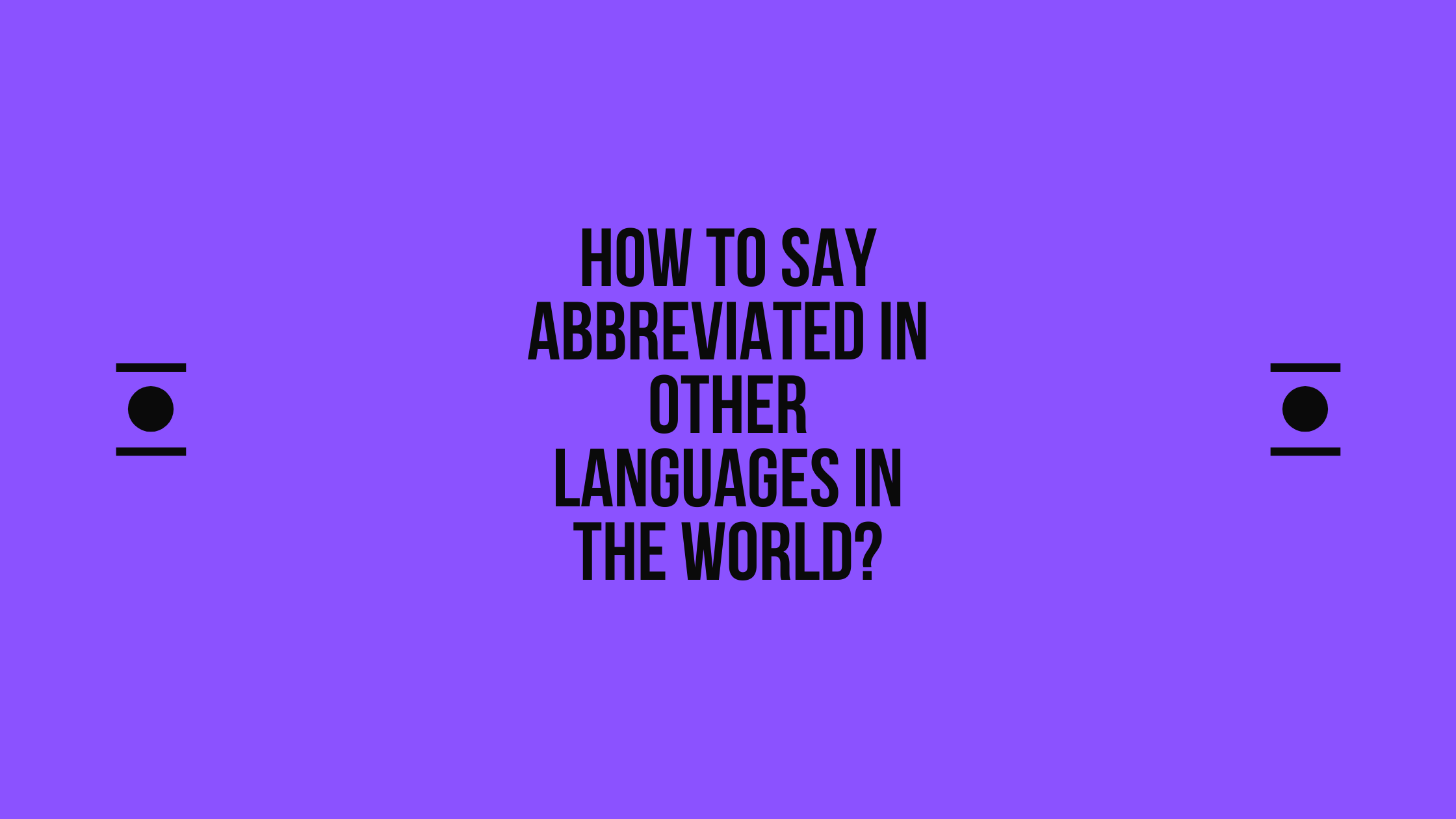 How to say abbreviated in other languages in the world? | Live sarkari