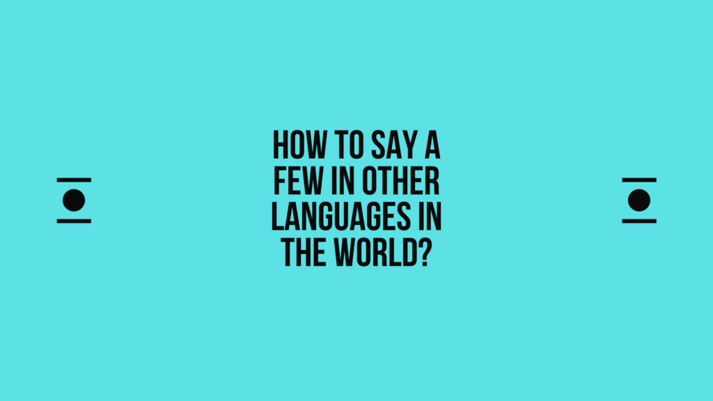 How to say a-few in other languages in the world? | Live sarkari yojana