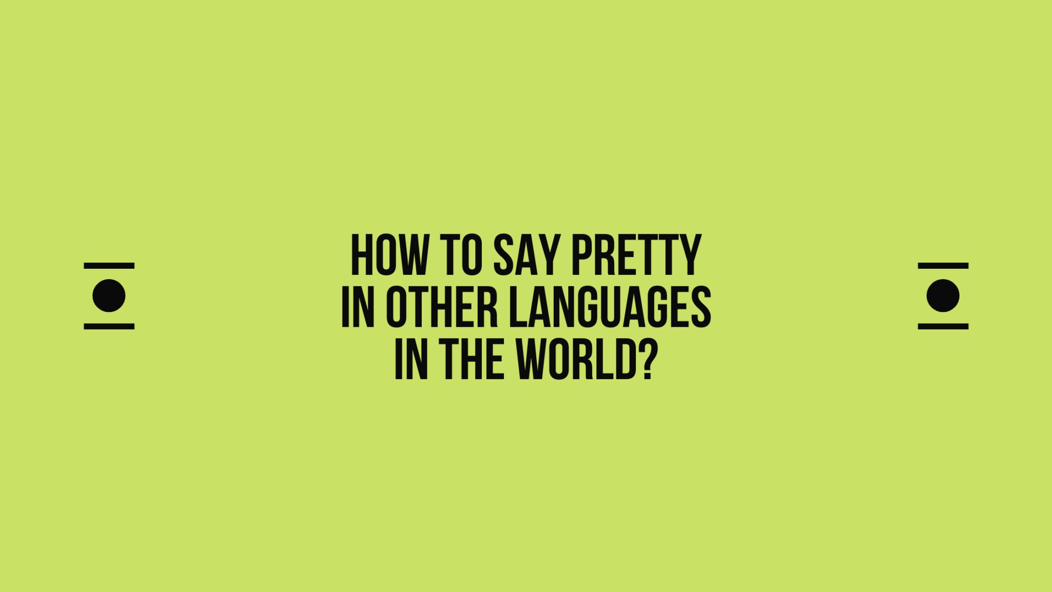 How To Say Pretty In Other Languages In The World Live Sarkari Yojana