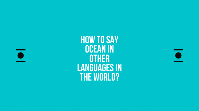 How to say Ocean in other languages ​​in the world?