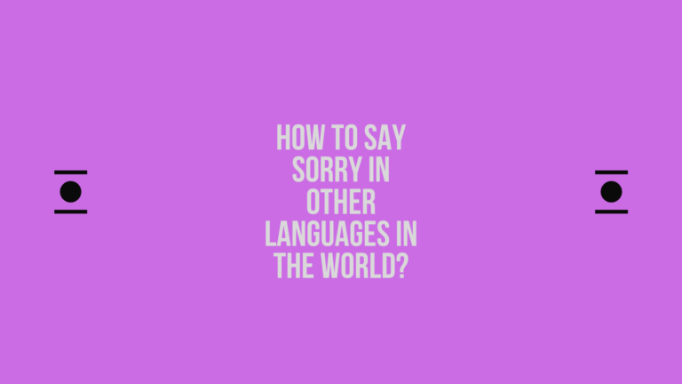 How to say Sorry in other languages ​​in the world?