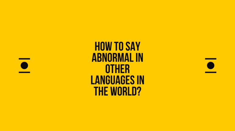 How to say abnormal in other languages in the world? | Live sarkari yojana