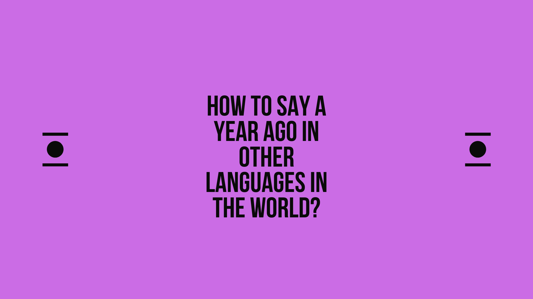 How to say a year ago in other languages in the world? | Live sarkari