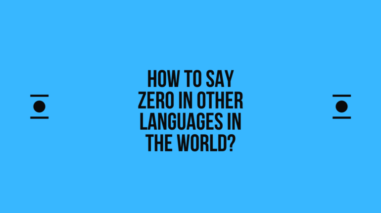How to say Zero in other languages ​​in the world?