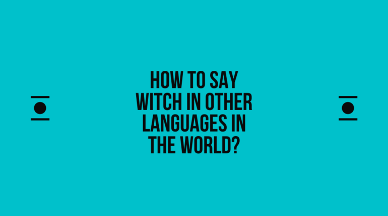 How to say Witch in other languages ​​in the world?