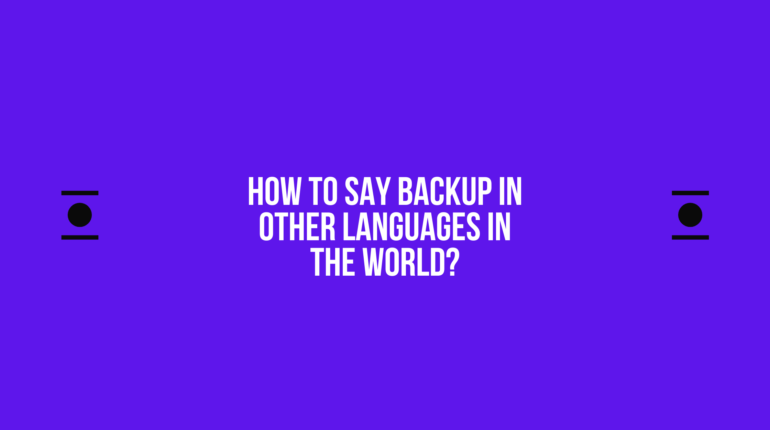 How to say Backup in other languages ​​in the world?