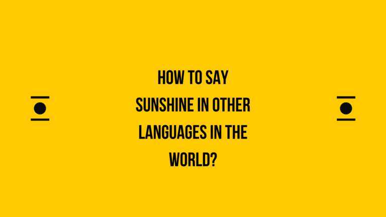 How to say Sunshine in other languages ​​in the world?