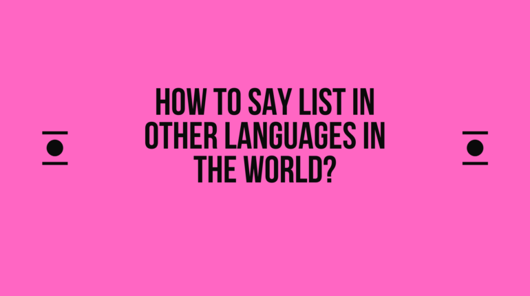 How to say list in other languages in the world?