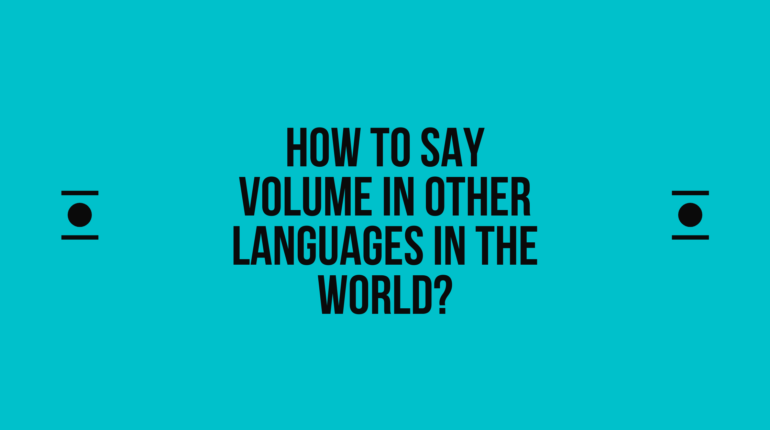 How to say volume in other languages in the world?