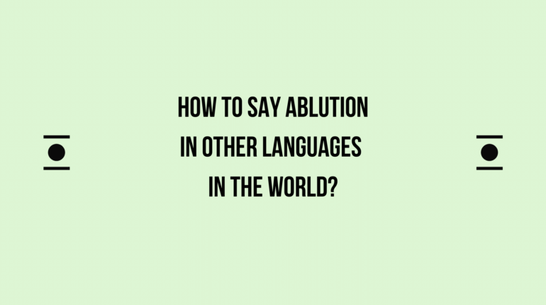 How to say Ablution in other languages ​​in the world?